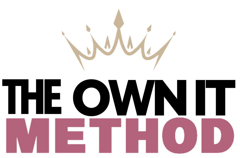 The OWN IT Method